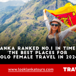 Sri Lanka has been ranked No. 1 in “The best places for solo female travel in 2024” by Timeout